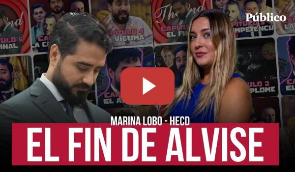 Embedded thumbnail for EL FINAL DE ALVISE | Ahora sí que se acabó la fiesta. Marina Lobo te lo cuenta todo