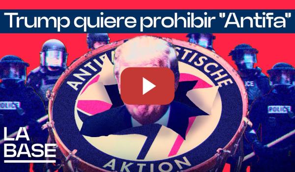 Embedded thumbnail for La Base 6x13 | ¿Qué es &quot;Antifa&quot;?