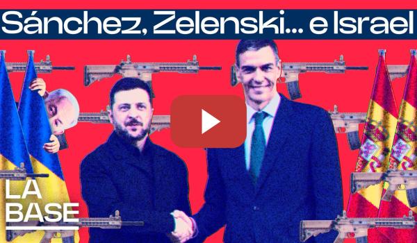 Embedded thumbnail for La Base 6x104 | Zelenski, entre Madrid y Tel Aviv