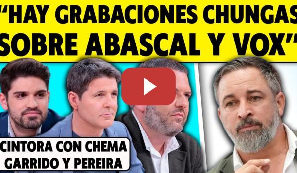 Embedded thumbnail for "HAY GRABACIONES CHUNGAS SOBRE ABASCAL Y VOX". DEBATEN CHEMA GARRIDO Y HUGO PEREIRA