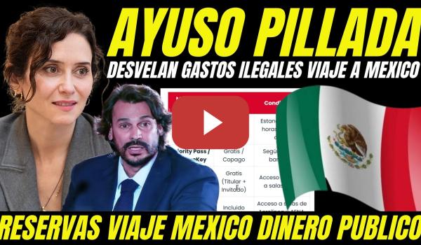 Embedded thumbnail for EXCLUSIVA "DESVELAN PAGOS ILEGALES DE AYUSO AL NOVIO, FAMILIARES O AMIGOS EN SU VIAJE A MÉXICO"