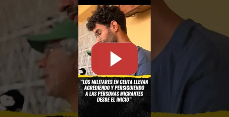 Embedded thumbnail for “Los militares en Ceuta llevan agrediendo a las personas migrantes desde el inicio” #1693