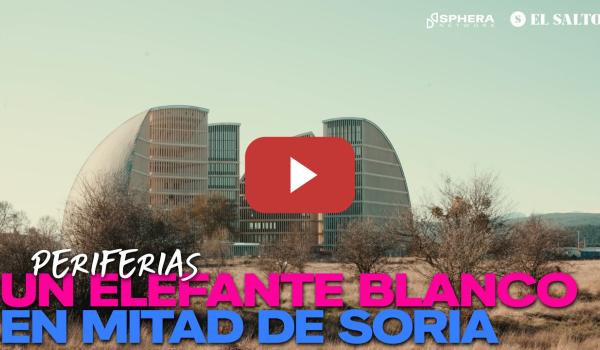 Embedded thumbnail for Un elefante blanco en mitad de Soria