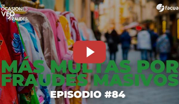 Embedded thumbnail for En Ocasiones Veo Fraudes #84 | MÁS MULTAS POR FRAUDES MASIVOS