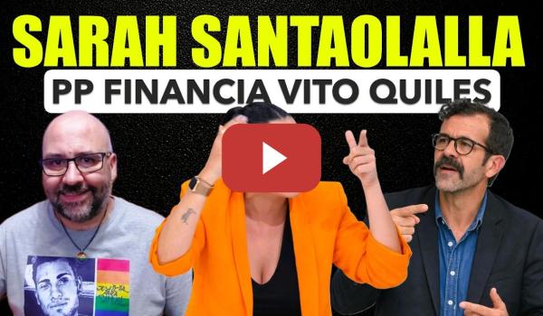 Embedded thumbnail for Sarah Sanntaolalla, El PP financia a Vito Quiles.