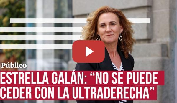 Embedded thumbnail for Estrella Galán: “La socialdemocracia está cediendo a cuestiones que la ultraderecha plantea&quot;