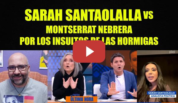 Embedded thumbnail for Sarah Santaolalla se enfrenta a Montserrat Nebrera por los insultos de El Hormiguero.