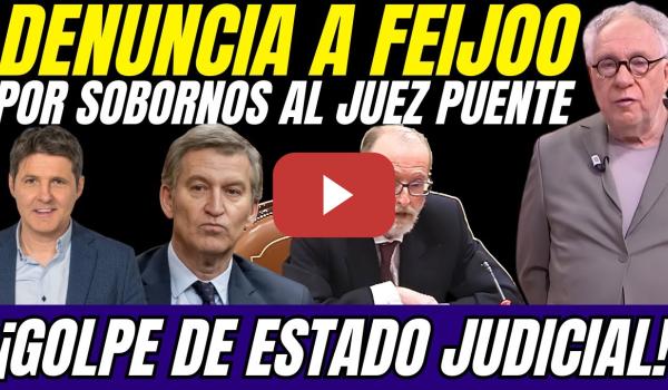 Embedded thumbnail for 💥 Ernesto Ekaizer DENUNCIA a Feijóo por SOBORNAR al JUEZ Puente: ¡GOLPE de ESTADO JUDICIAL!