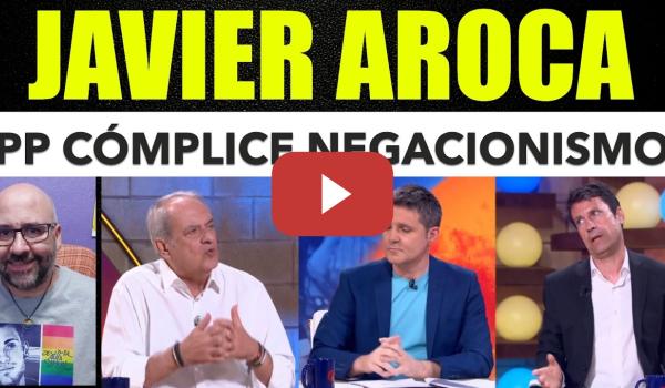 Embedded thumbnail for Javier Aroca, el PP es cómplice del negacionismo climático.