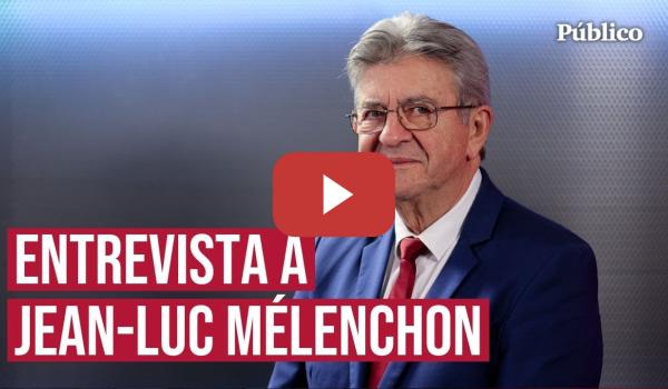 Embedded thumbnail for Entrevista con Jean-Luc Mélenchon, fundador de La France Insoumise