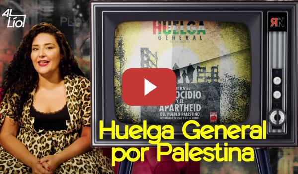 Embedded thumbnail for Huelga General por Palestina | AL LÍO