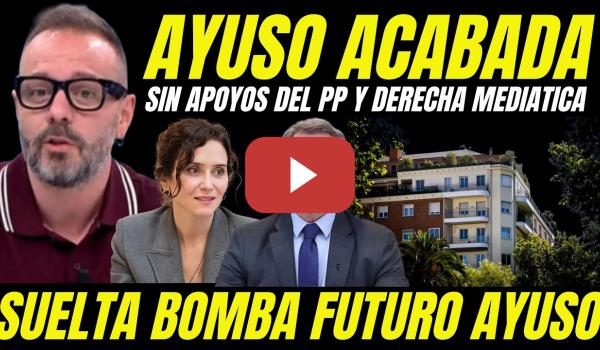 Embedded thumbnail for AYUSO ESTÁ ACABADA "ANTONIO MAESTRE ANTICIPA EL FIN DE AYUSO POR PERDER APOYO DERECHA MEDIÁTICA"