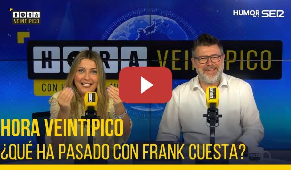 Embedded thumbnail for Hora Veintipico | ¿Qué ha pasado con Frank Cuesta?