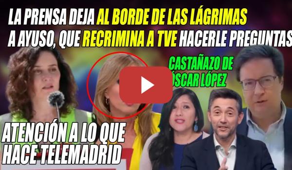 Embedded thumbnail for AYUSO al BORDE del LLANTO📢PERIODISTAS ACORRALAN y O.López le da CASTAÑAZO x NOVIO y RESIDENCIAS