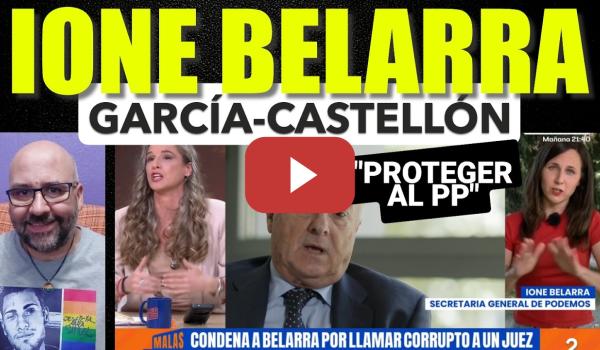 Embedded thumbnail for Ionne Belarra, "las decisiones de García Castellón buscaban proteger a los corruptos del PP."
