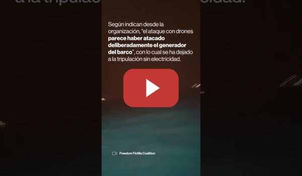 Embedded thumbnail for 🔴Ataque con drones a una nueva Flotilla de la Libertad que se dirigía a Gaza.