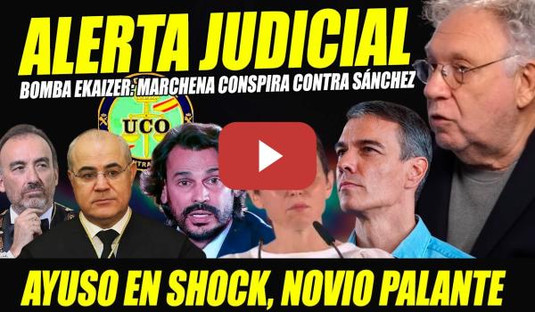 Embedded thumbnail for BOMBA EKAIZER: MARCHENA CONSPIRA CONTRA SÁNCHEZ. ESTALLA CONTRA LA UCO. AYUSO EN SHOCK NOVIO PALANTE