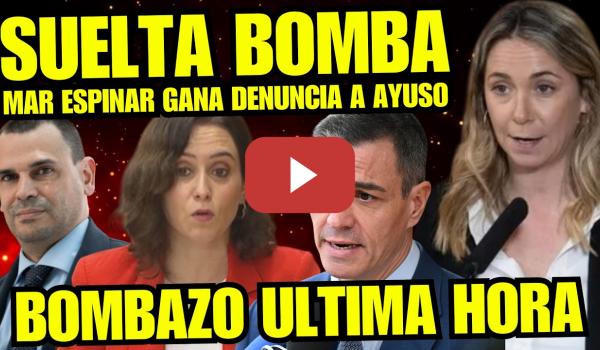 Embedded thumbnail for ¡BRUTAL! MAR ESPINAR DENUNCIA A AYUSO Y SALE TEMBLANDO DE ASAMBLEA "PP ÚNICO PARTIDO CONDENADO"