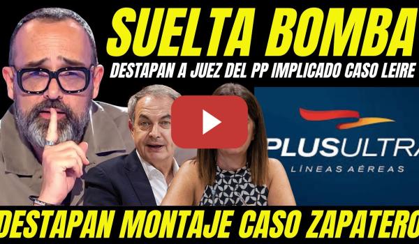 Embedded thumbnail for RISTO MEJIDE DESTAPA JUEZ A SUELDO DEL PP IMPLICADO EN CASO LEIRE Y CASO PLUS ULTRA CONTRA ZAPATERO