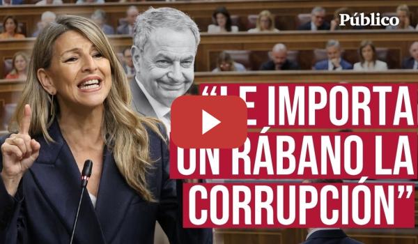 Embedded thumbnail for YOLANDA DÍAZ responde al PP el día de la declaración de ZAPATERO: "Ustedes dañando a España"