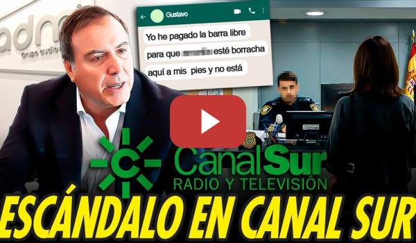Embedded thumbnail for DENUNCIAS DE ACOSO S3XU4L AL CAPO DE LA COMUNICACIÓN EN CANAL SUR Y ANDALUCÍA
