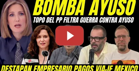 Embedded thumbnail for BOMBAZO EMPRESARIO PAGOS A AYUSO VIAJE A MÉXICO "TOPO DEL PP FILTRA GUERRA INTERNA CONTRA AYUSO