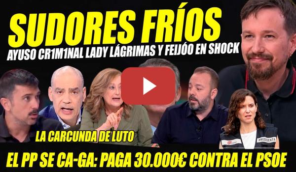 Embedded thumbnail for FEIJÓO Y AYUSO CR1M1NAL CON SUDORES FRÍOS. DESTAPAN  PP PAGA PASTIZAL CONTRA  PSOE. LADY LÁGRIMAS