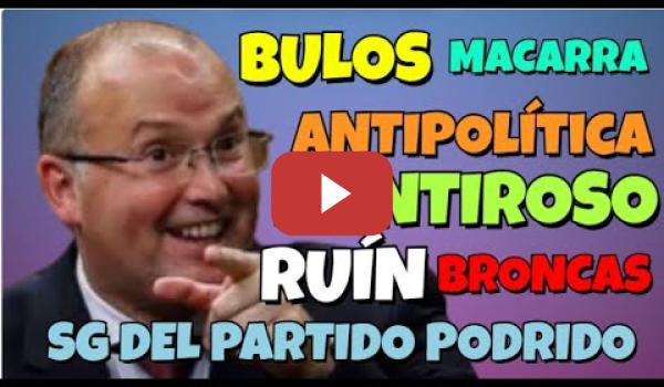 Embedded thumbnail for ESTrELLADO nuevo Secretario General del Partido Podrido