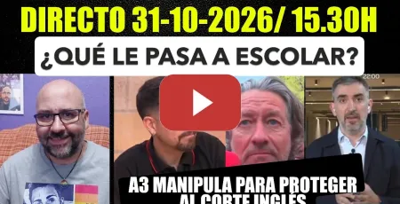 Embedded thumbnail for Directo 31 Octubre de 2026/ 15.30h. ¿Qué le pasa a Escolar? A3 manipulando...que novedad...