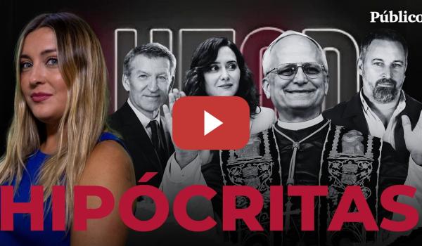 Embedded thumbnail for HIPÓCRITAS | HECD, con Marina Lobo | Del Papa a Feijóo, de Abascal a Trump y de Infantino a Ayuso
