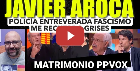 Embedded thumbnail for Javier Aroca, la policía me recuerda a los grises, está entreverada de fascismo. Pensiones PP y Vox.