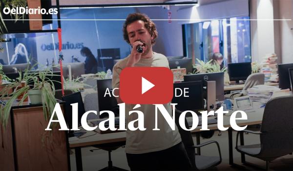 Embedded thumbnail for Vuelve a ver la actuación de Alcalá Norte en la redacción de elDiario.es