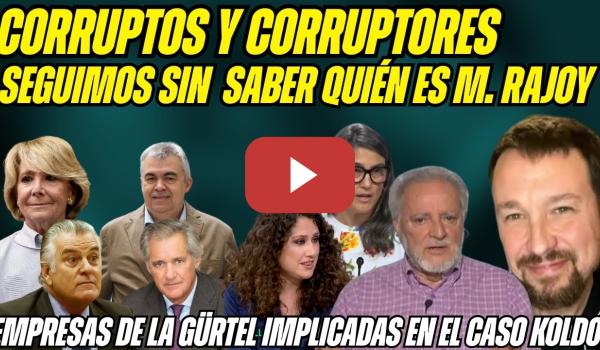 Embedded thumbnail for ¡PP PROTEGE CORRUPTOS! TRAMA KOLDO y ACCIONA en el EPICENTRO: ¡SOSPECHOSOS HABITUALES de la GÜRTEL!