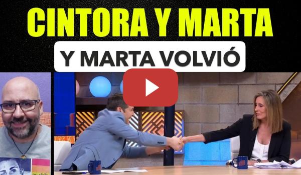 Embedded thumbnail for Marta Gómez Montero vuelve con Jesús Cintora.