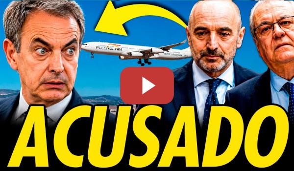 Embedded thumbnail for ZAPATERO ACUSADO POR SU SOCIO Y EL DUEÑO DE PLUS ULTRA