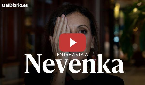 Embedded thumbnail for Entrevista a NEVENKA: “Hay que escuchar a las mujeres que se atreven a hablar, no es fácil”