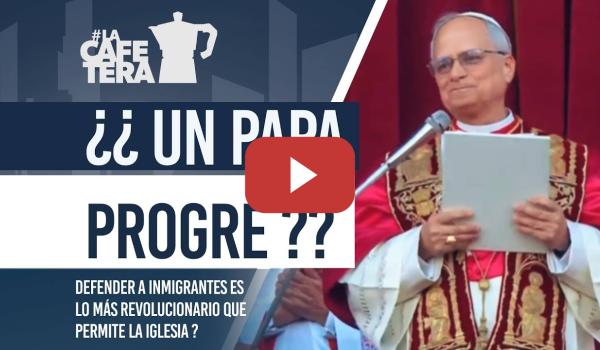 Embedded thumbnail for 🔴☕ Habemus Papam y dicen que es progresista porque fue misionero ...