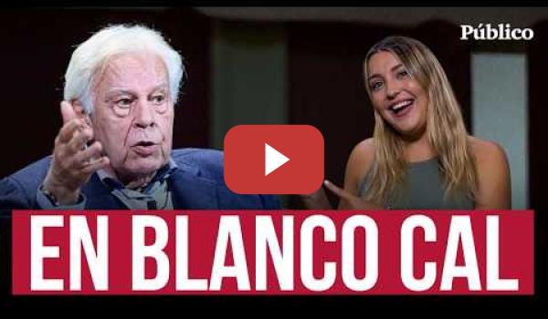 Embedded thumbnail for FELIPE GONZÁLEZ, INFLUENCER de la DERECHA | El expresidente opositor