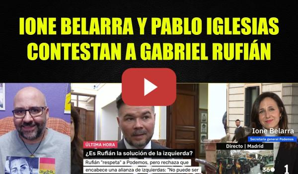 Embedded thumbnail for Ione Belarra y Pablo Iglesias contestan a Rufián. Santaolala atacada en El Hormiguero.