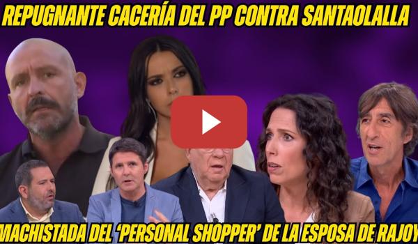 Embedded thumbnail for El PP DIFAMA a SANTAOLALLA &quot;PROSTIT....&quot; ¡VAPULEADO! Pepero INSULTA a SÁNCHEZ, le dan su MERECIDO