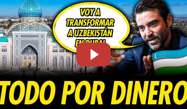 Embedded thumbnail for MAKE UZBEKISTÁN GRATE AGAIN. JAVIER NEGRE SE VENDE A UNA DICTADURA