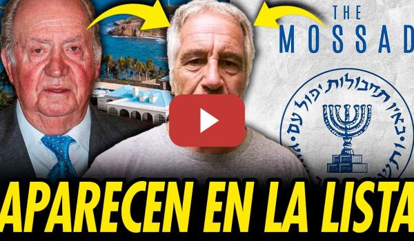Embedded thumbnail for LOS ARCHIVOS EPSTEIN SALPICAN AL REY JUAN CARLOS Y AL MOSSAD