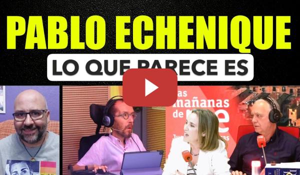 Embedded thumbnail for Pablo Echenique. No elegir bando PPSOE, lo que parece es. Ferreras y Villarejo.