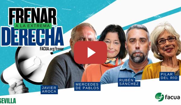 Embedded thumbnail for FRENAR A LA EXTREMA DERECHA: 12 de mayo a las 20:00 horas en SEVILLA
