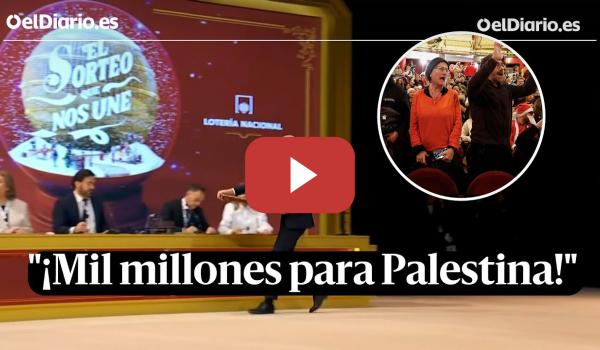 Embedded thumbnail for Una ACCIÓN PROPALESTINA interrumpe la LOTERÍA DE NAVIDAD: “Mil millones para Palestina”