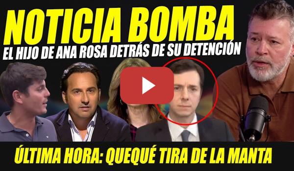 Embedded thumbnail for BOMBA: HIJO DE ANA ROSA TRAS DETENCIÓN HÉCTOR DE MIGUEL. MACHACA NA-ZIS DE LA TELE: IKER JIMÉNEZ
