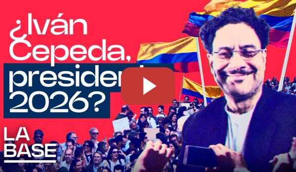 Embedded thumbnail for La Base 6x24 | ¿Quién es Iván Cepeda, precandidato del Pacto Histórico en Colombia?