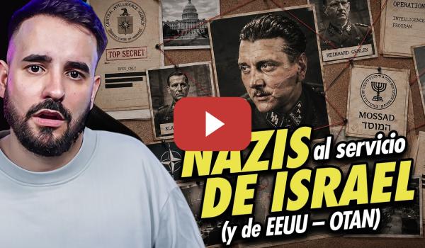 Embedded thumbnail for ⚠️ Cómo Israel, EE.UU. y la OTAN ficharon a los peores NAZIS de la historia | Sergio Gregori