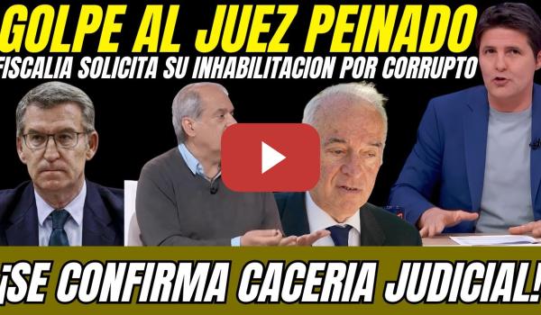 Embedded thumbnail for 💥 ¡OJO! Fiscalía PIDE INHABILITACIÓN del JUEZ Peinado por su CACERIA JUDICIAL a Begoña Gómez