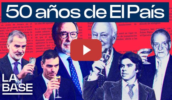Embedded thumbnail for La Base 6x130 | El País, periodismo de régimen